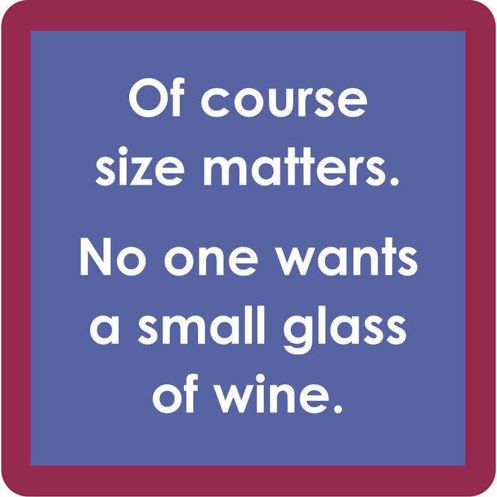 Size Matters Coaster Size Matters Coaster Home