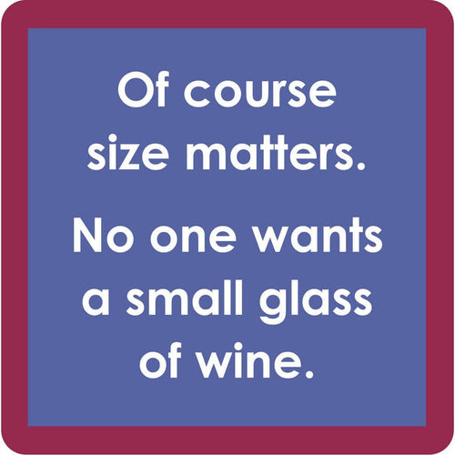 Size Matters Coaster Size Matters Coaster Home