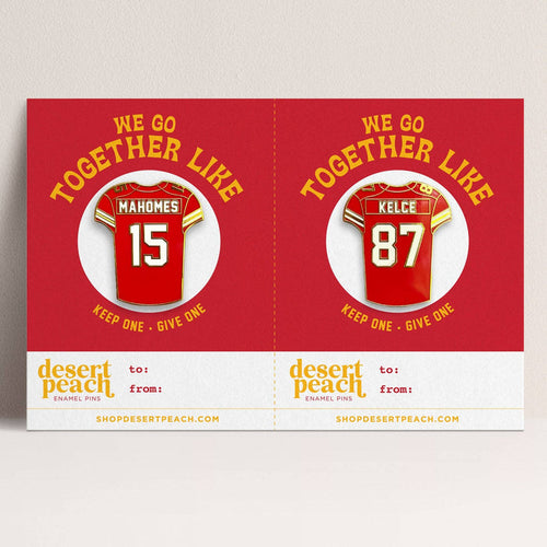 "We Go Together Like Mahomes & Kelce" BFF Enamel Pin Set